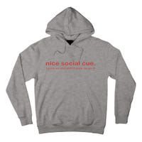 Nice Social Cue I Sure As Shit Didn’T Pick Up On It Tall Hoodie