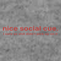 Nice Social Cue I Sure As Shit Didn’T Pick Up On It Tall Hoodie