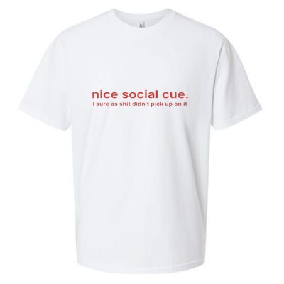 Nice Social Cue I Sure As Shit Didn’T Pick Up On It Sueded Cloud Jersey T-Shirt