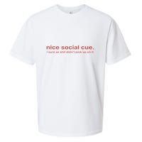 Nice Social Cue I Sure As Shit Didn’T Pick Up On It Sueded Cloud Jersey T-Shirt