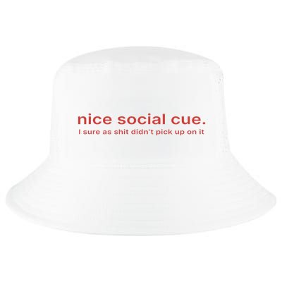 Nice Social Cue I Sure As Shit Didn’T Pick Up On It Cool Comfort Performance Bucket Hat
