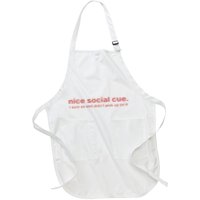 Nice Social Cue I Sure As Shit Didn’T Pick Up On It Apron