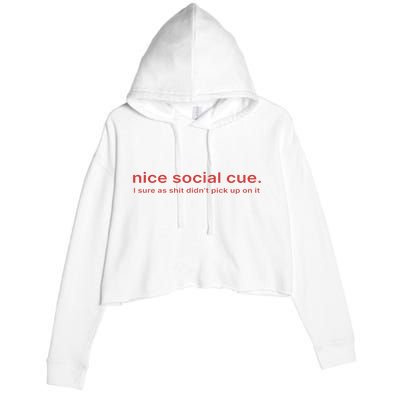 Nice Social Cue I Sure As Shit Didn’T Pick Up On It Crop Fleece Hoodie