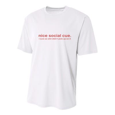 Nice Social Cue I Sure As Shit Didn’T Pick Up On It Youth Performance Sprint T-Shirt