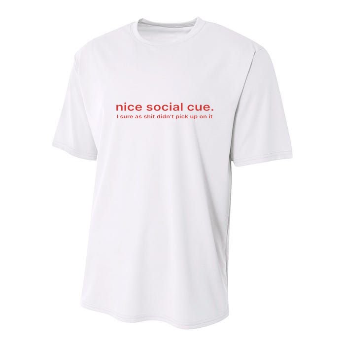 Nice Social Cue I Sure As Shit Didn’T Pick Up On It Youth Performance Sprint T-Shirt