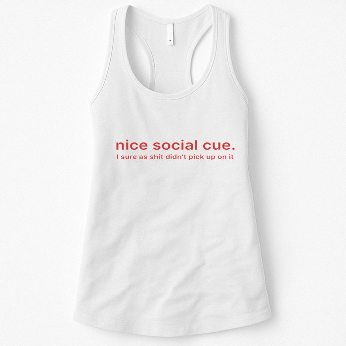 Nice Social Cue I Sure As Shit Didn’T Pick Up On It Womens Tank Top