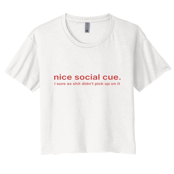 Nice Social Cue I Sure As Shit Didn’T Pick Up On It Crop Top