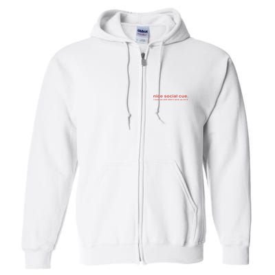 Nice Social Cue I Sure As Shit Didn’T Pick Up On It Full Zip Hoodie