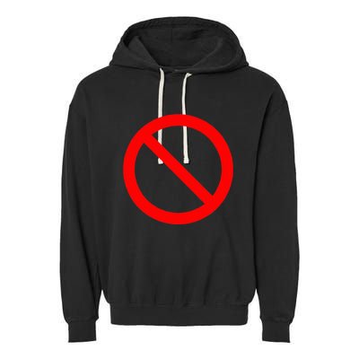 No Symbol Circle Sign Ban Banned Prohibited Cancel Garment-Dyed Fleece Hoodie