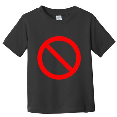 No Symbol Circle Sign Ban Banned Prohibited Cancel Toddler T-Shirt