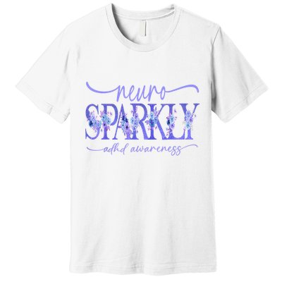 Neuro Sparkly Celebrate Neurodiversity ADHD ASD Floral Purpl Premium T-Shirt