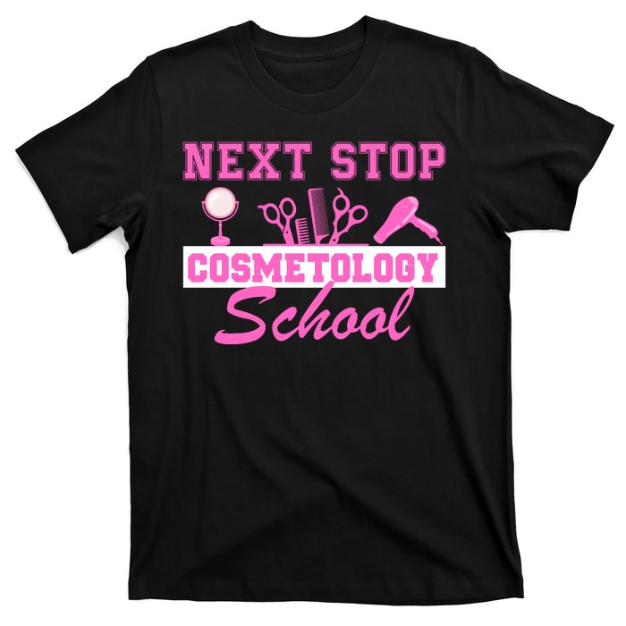 Next Stop Cosmetology School Graduation Cosmetology Grad T-Shirt