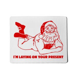 Naked Santa Claus IM Laying On Your Present Mousepad