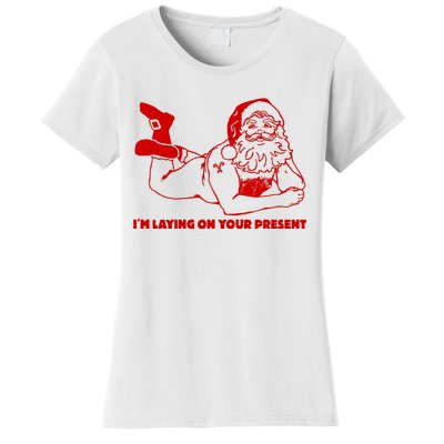 Naked Santa Claus IM Laying On Your Present Women's T-Shirt