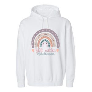 National School Counselor Week You Matter Counseling Teacher Gift Garment-Dyed Fleece Hoodie