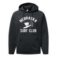 Nebraska Surf Club Funny Nebraska Performance Fleece Hoodie