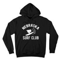 Nebraska Surf Club Funny Nebraska Tall Hoodie