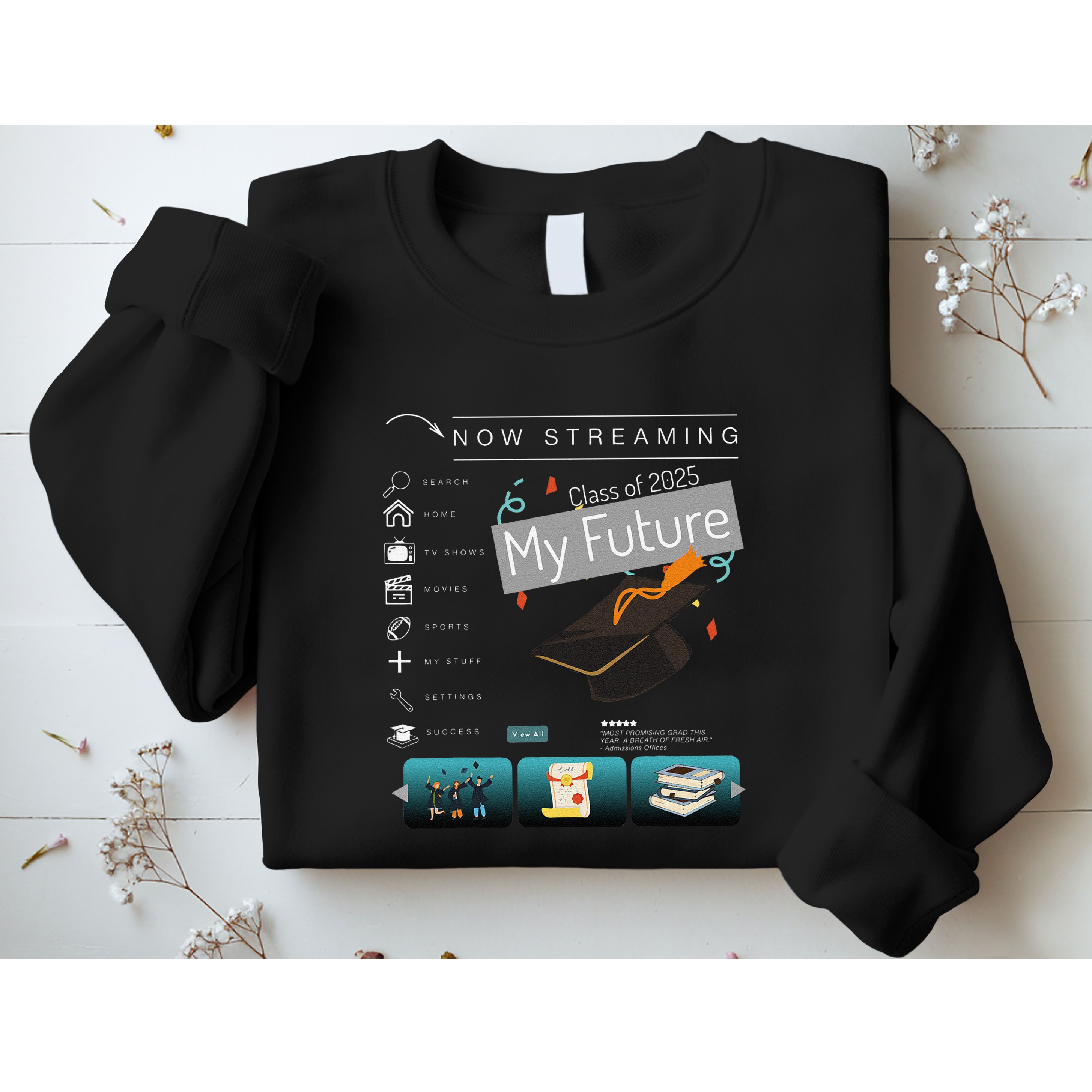 Now Streaming Class Of 2025 Graduation High School Graduate .Png Sweatshirt