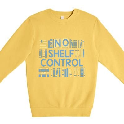 No Shelf Control Premium Crewneck Sweatshirt