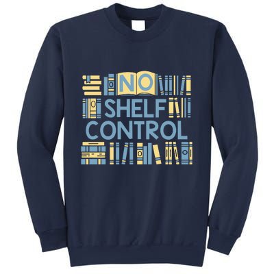 No Shelf Control Sweatshirt