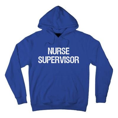 Nurse Supervisor Cool Gift Tall Hoodie