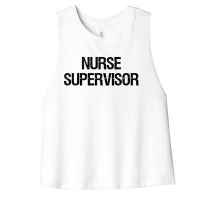 Nurse Supervisor Cool Gift Women's Racerback Cropped Tank