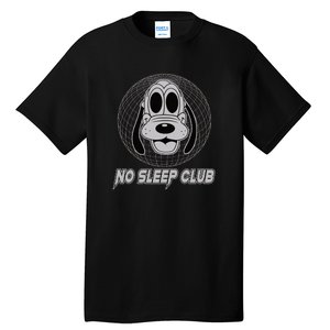 No Sleep Club ☺ Rave Wear Funny Festival Outfit Ravers Tall T-Shirt