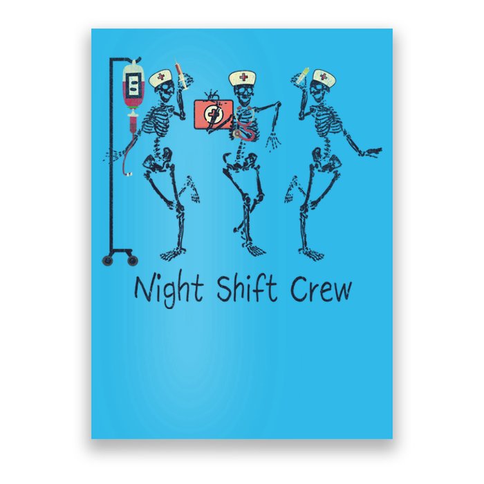 Night Shift Crew Funny Nurse Skeleton Great Gift Poster