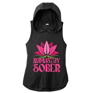 Namastay Sober Celebrate Sobriety Yoga Namaste Lotus Meme Cool Gift Ladies PosiCharge Tri-Blend Wicking Draft Hoodie Tank