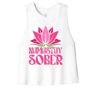 Namastay Sober Celebrate Sobriety Yoga Namaste Lotus Meme Cool Gift Women's Racerback Cropped Tank