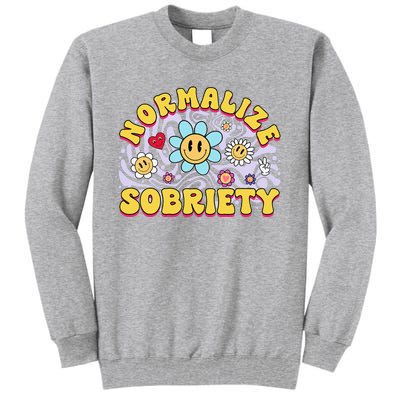 Normalize Sobriety Clean Sober Recovery Gift 12 Steps Addict Tall Sweatshirt