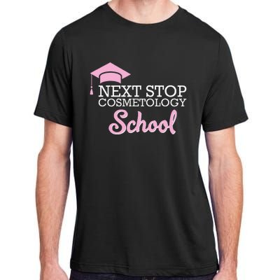 Next Stop Cosmetology School Future Cosmetologist Adult ChromaSoft Performance T-Shirt