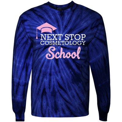 Next Stop Cosmetology School Future Cosmetologist Tie-Dye Long Sleeve Shirt