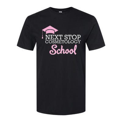 Next Stop Cosmetology School Future Cosmetologist Softstyle CVC T-Shirt