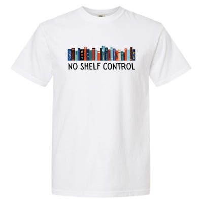 No Shelf Control Books Garment-Dyed Heavyweight T-Shirt