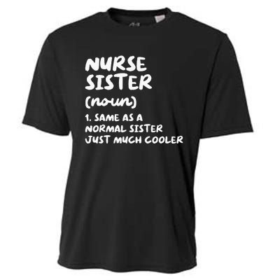 Nurse Sister Definition Funny Cooling Performance Crew T-Shirt