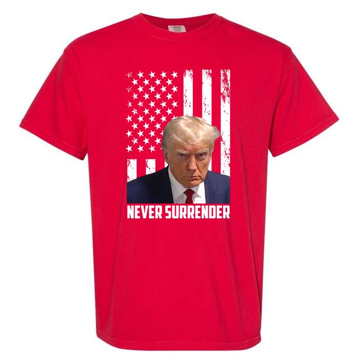 Never Surrender Donald Trump American Flag Mugshot Garment-Dyed Heavyweight T-Shirt