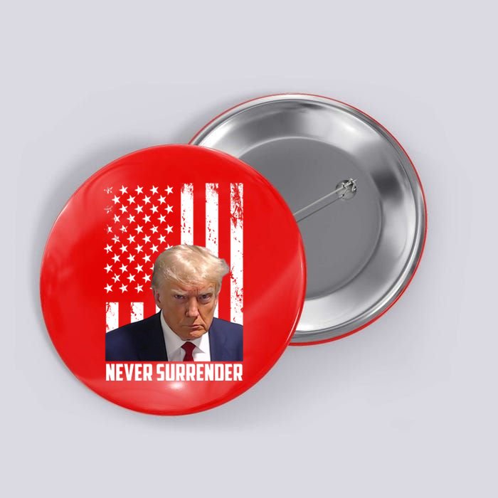 Never Surrender Donald Trump American Flag Mugshot Button