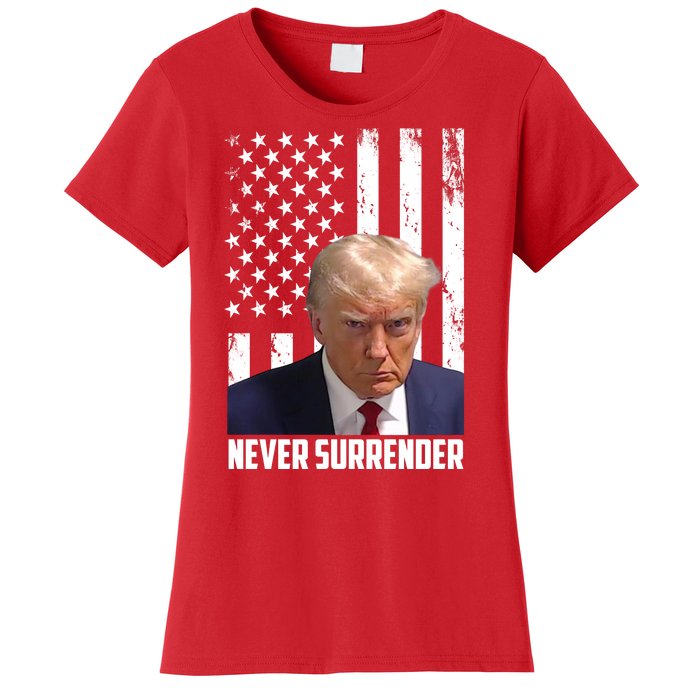 Never Surrender Donald Trump American Flag Mugshot Women's T-Shirt