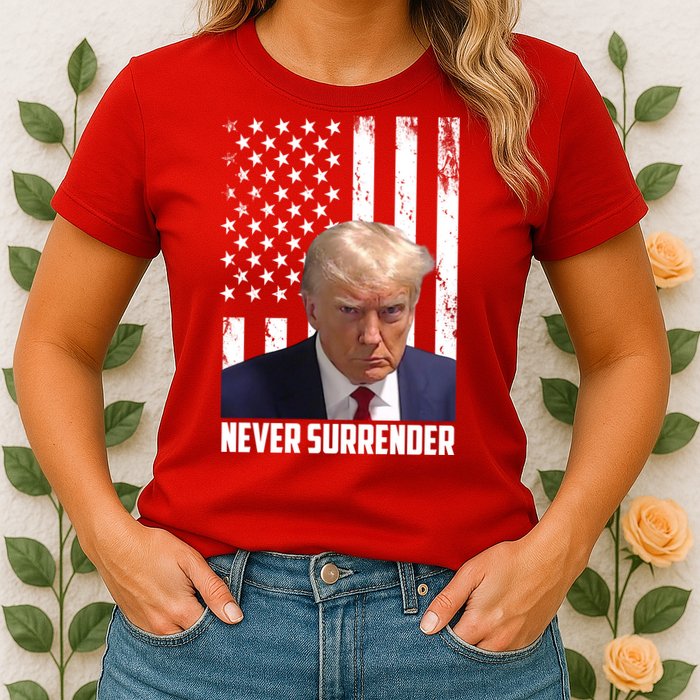 Never Surrender Donald Trump American Flag Mugshot Womens T-Shirt