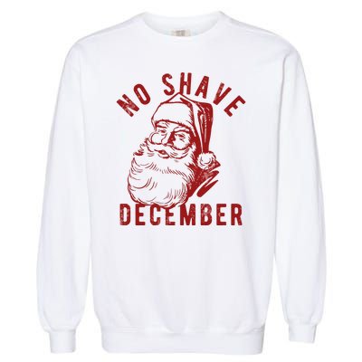 No Shave December Santa Claus Funny Holiday Garment-Dyed Sweatshirt