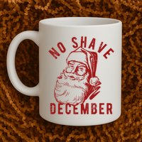 No Shave December Santa Claus Funny Holiday Mug