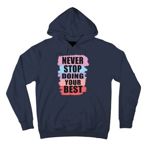 Never Stop Doing Your Best Hoodie