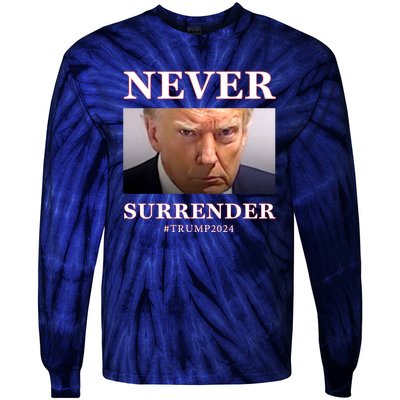 Never Surrender Donald Trump For President 2024 Mugshot Tie-Dye Long Sleeve Shirt