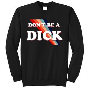 Nicole Shanahan DonT Be A Dick Lightweight Sweatshirt