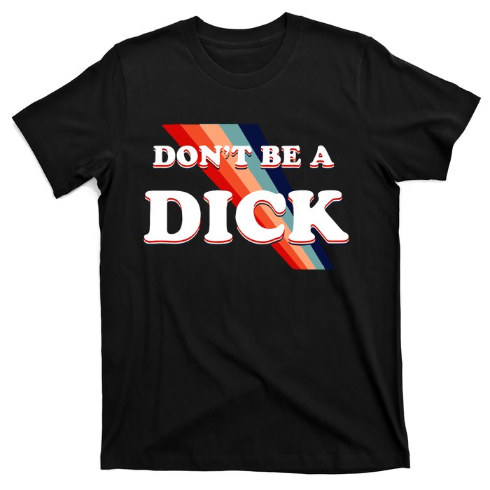 Nicole Shanahan DonT Be A Dick Lightweight T-Shirt