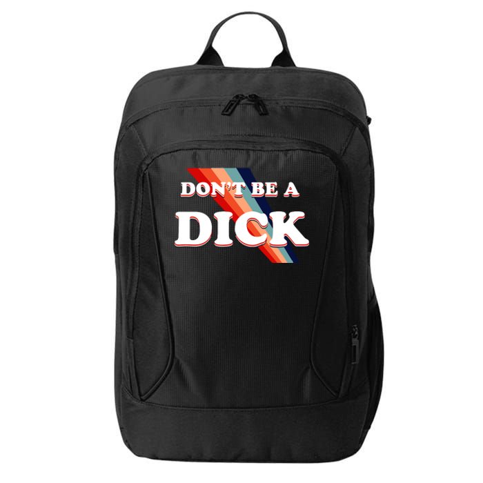 Nicole Shanahan DonT Be A Dick Lightweight City Backpack