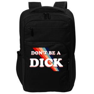 Nicole Shanahan DonT Be A Dick Lightweight Impact Tech Backpack