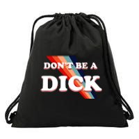 Nicole Shanahan DonT Be A Dick Lightweight Drawstring Bag