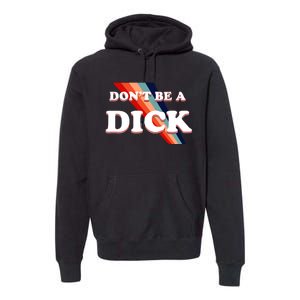 Nicole Shanahan DonT Be A Dick Lightweight Premium Hoodie